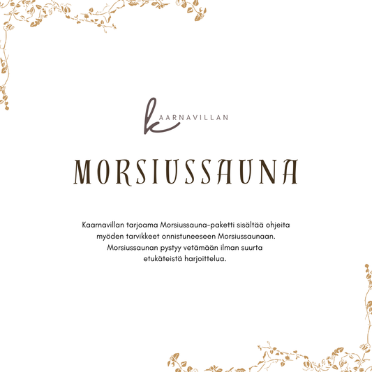Valmis Morsiussauna-paketti, sisältää ohjeet ja tuotteet morsiussaunaan, TILAUSTUOTE